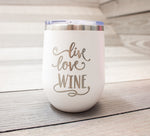 "Live, Love, Wine" Tumbler